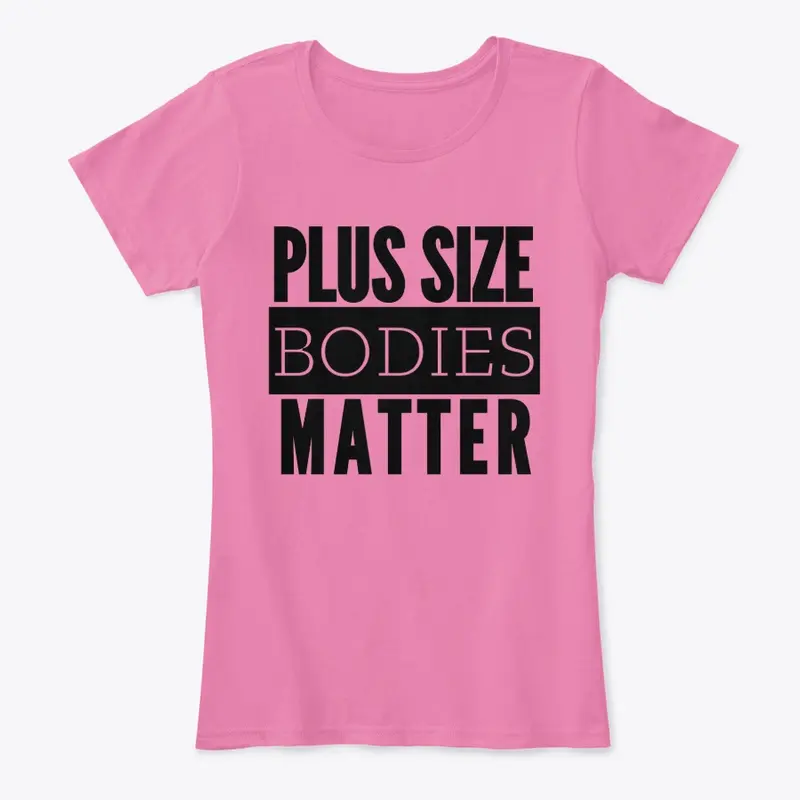 Plus Size Bodies Matter