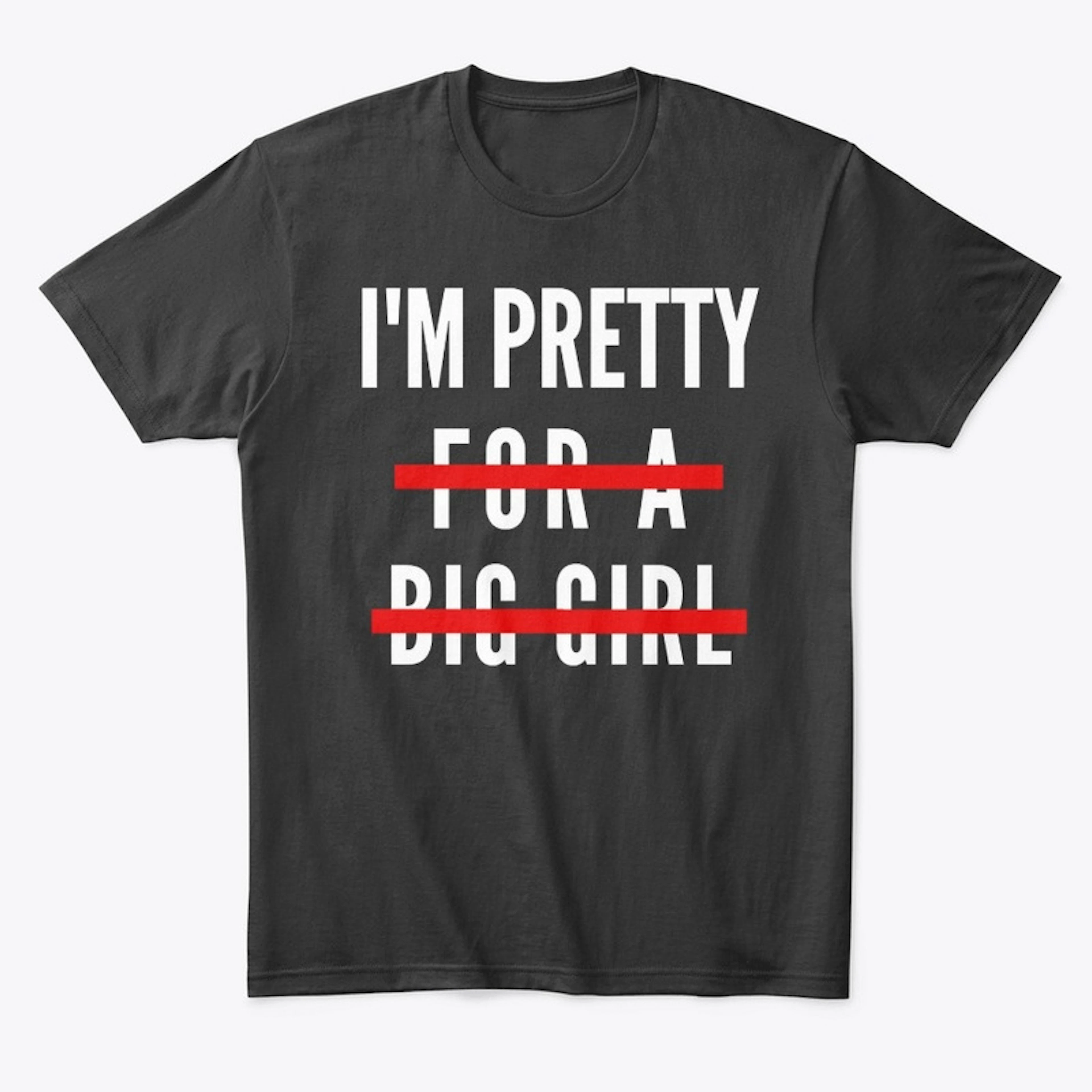 I'm Pretty T Shirt