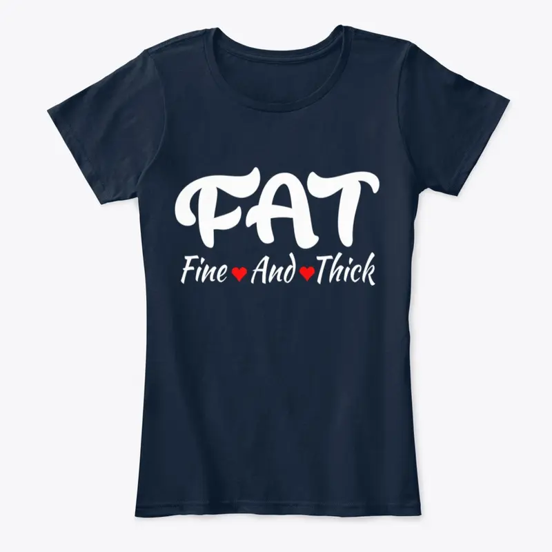 F.A.T Fine And Thick T Shirt