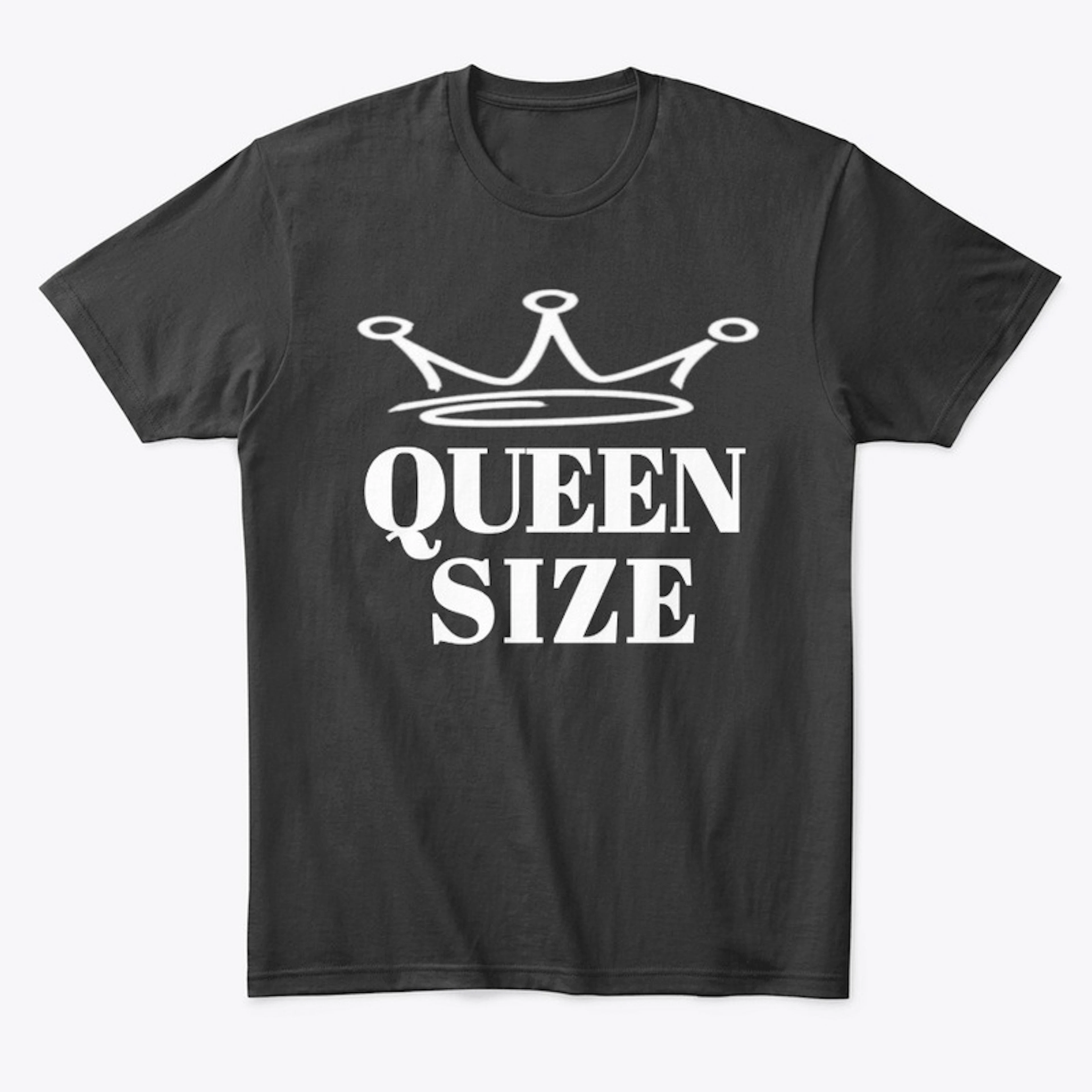 Queen Size T Shirt