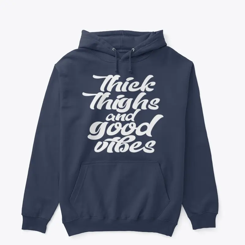 Thick Thighs Hoodie 