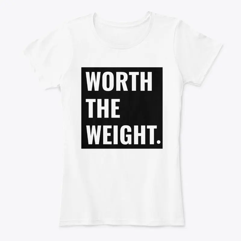 Worth The Weight Tee