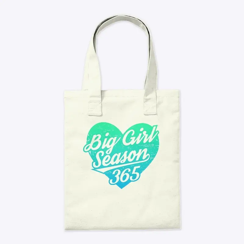 Big Girl Season 364 Tote