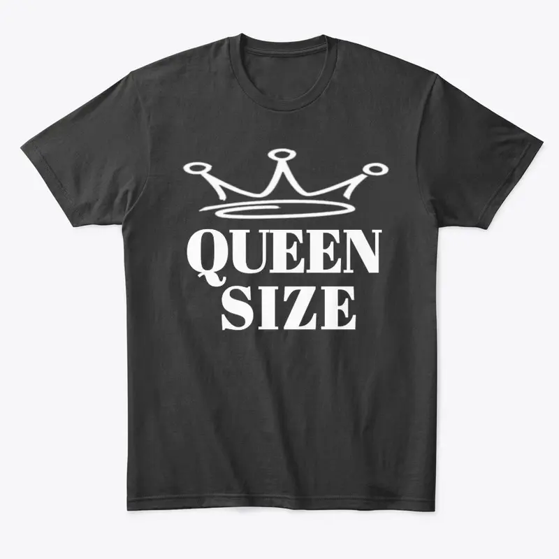 Queen Size T Shirt