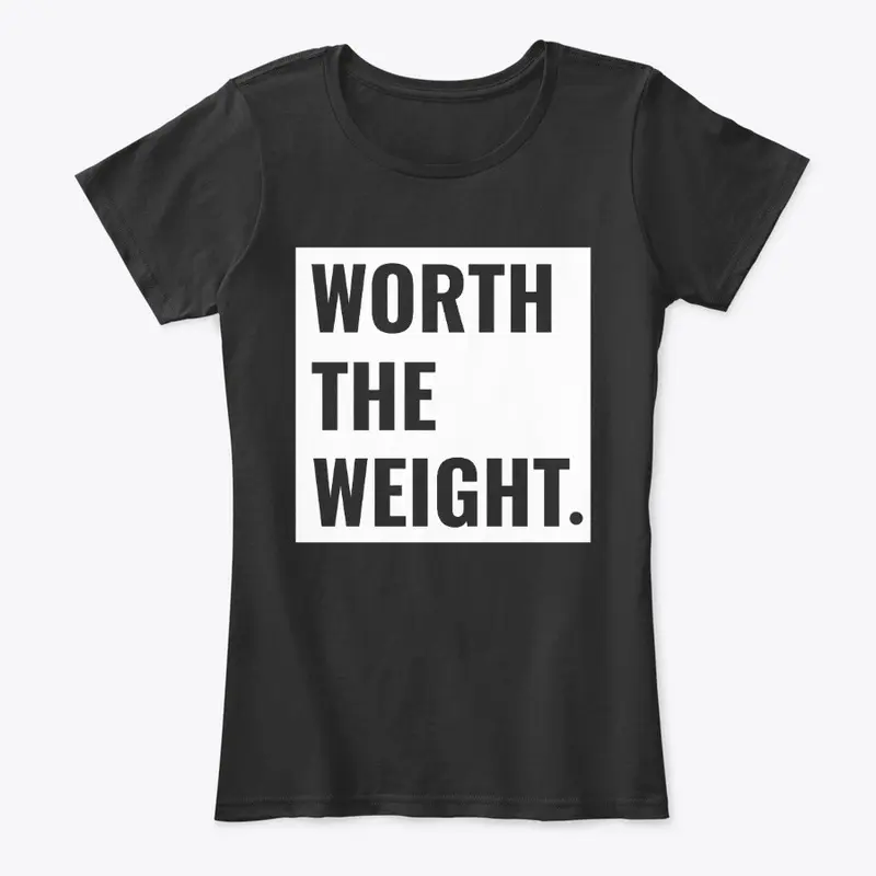 Worth The Weight Tee